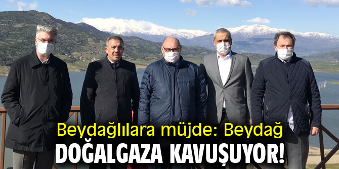 Beydağ doğalgaza kavuşuyor!