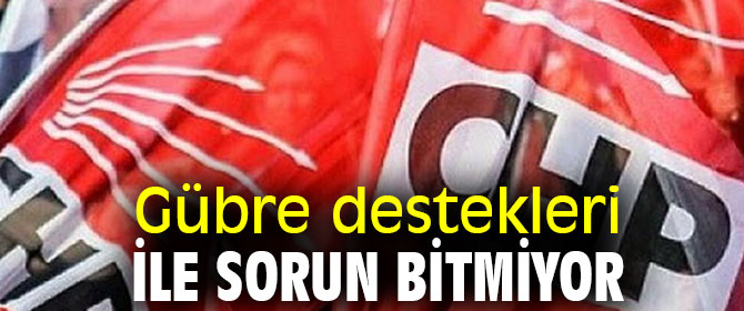 Gübre destekleri ile sorun bitmiyor