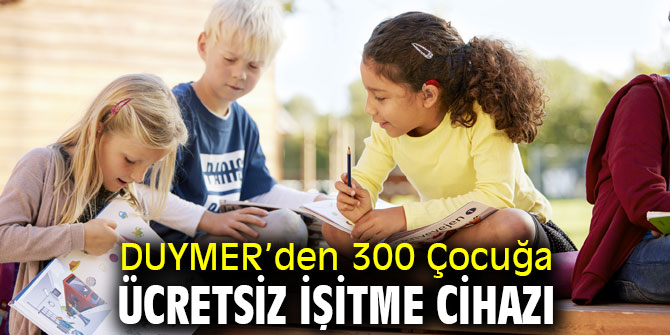 DUYMER’den 300 Çocuğa umut oldu! 