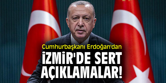 Cumhurbaşkanı Erdoğan'dan İzmir'de açıklamalarda bulunuyor