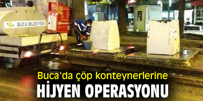 Buca’da çöp konteynerlerine hijyen operasyonu 