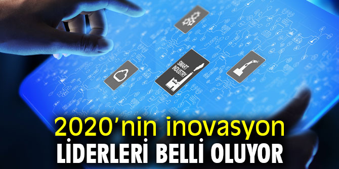 2020’nin inovasyon liderleri belli oluyor