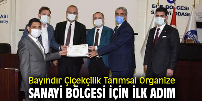 Bayındır Çiçekçilik Tarımsal Organize Sanayi Bölgesi için ilk adım 