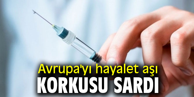 Avrupa'da 900 milyon doz sahte aşı!
