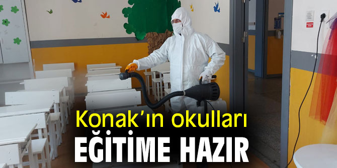 Konak’ın okulları eğitime hazır