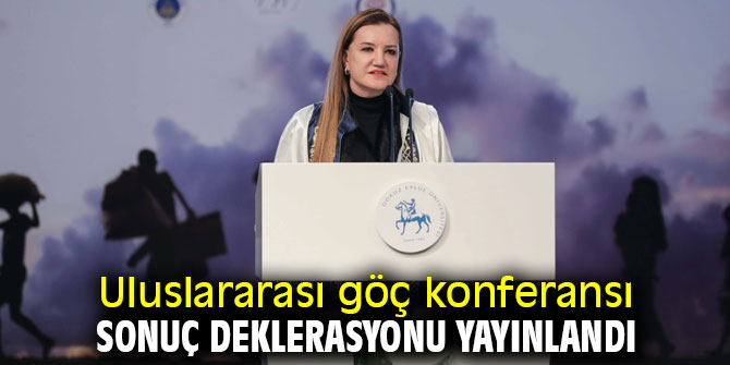 Göç konferansı sonuç deklarasyonu yayınlandı