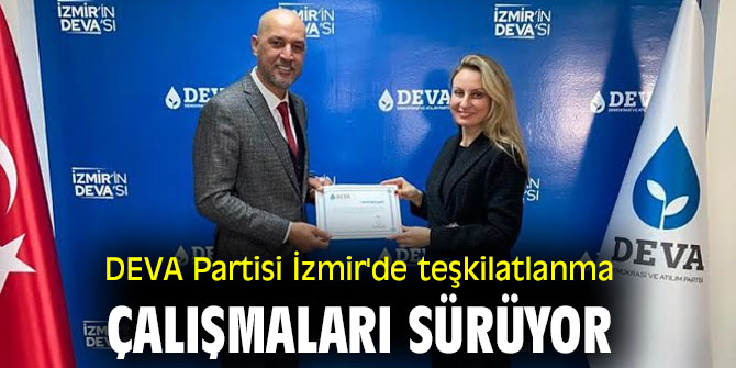 DEVA Partisi İzmir'de teşkilatlanma çalışmaları sürüyor