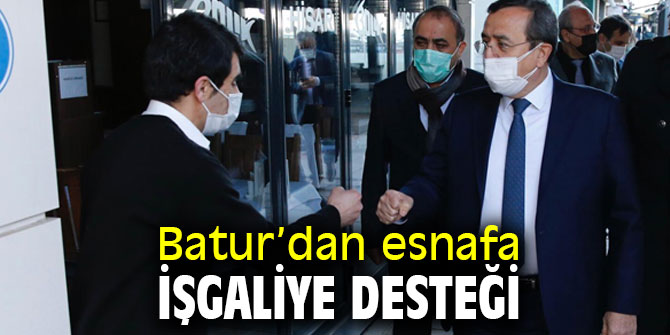 Başkan Batur esnafın yanında