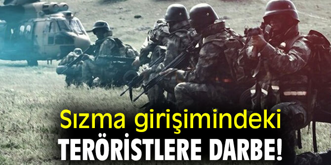 Sızma girişimindeki teröristlere darbe!