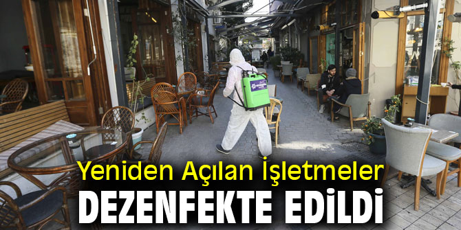 Yeniden Açılan İşletmeler Dezenfekte Edildi