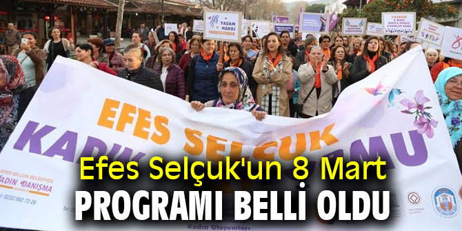 Efes Selçuk'un 8 Mart programı belli oldu