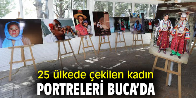 25 ülkede çekilen kadın portreleri Buca’da 