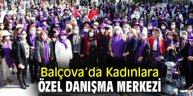 Balçova’da Kadın Danışma Merkezi açıldı