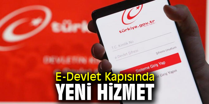 E-Devlet Kapısında yeni hizmet