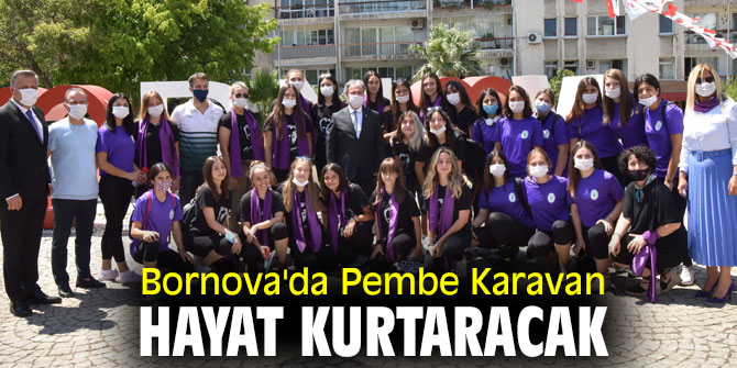 Bornova'da Pembe Karavan hayat kurtaracak
