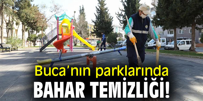 Buca’nın parklarında bahar temizliği 