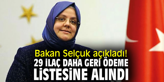 Bakan Selçuk açıkladı! 29 ilaç daha geri ödeme listesine alındı