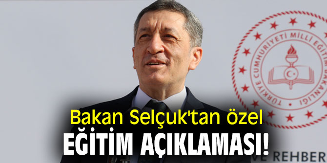 Bakan Selçuk'tan özel eğitim açıklaması!