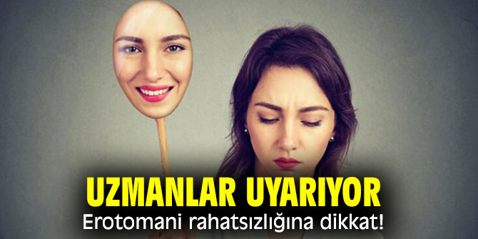 Uzmanlar uyarıyor! Erotomani rahatsızlığına dikkat!