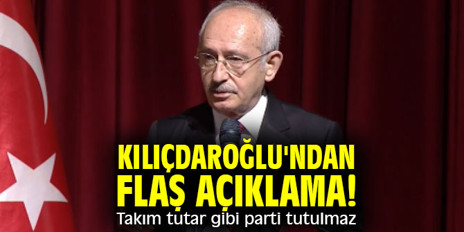 Kılıçdaroğlu'ndan flaş açıklama! Takım tutar gibi parti tutulmaz