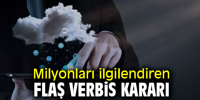 Milyonları ilgilendiren flaş VERBİS kararı
