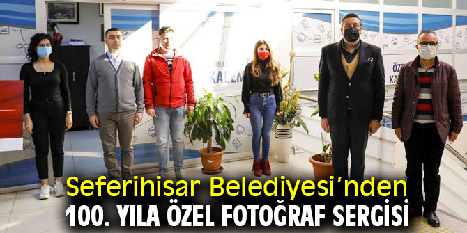 Seferihisar Belediyesi’nden 100. yıla özel fotoğraf sergisi 
