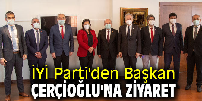 İYİ Parti'den Başkan Çerçioğlu'na ziyaret