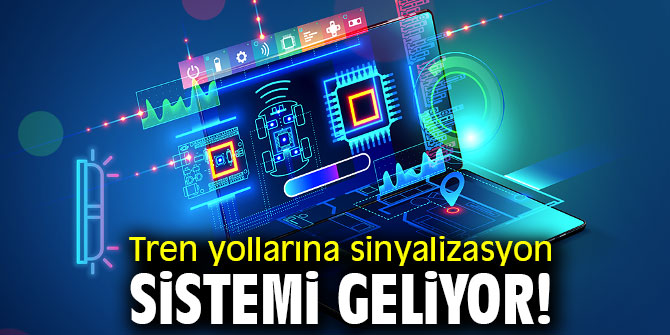 Tren yollarına sinyalizasyon sistemi geliyor!
