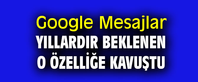 Google Mesajlar için zamanlama özelliği geldi