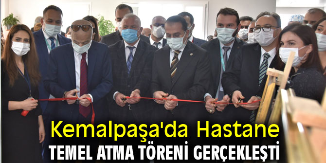 Kemalpaşa'da Hastane temel atma töreni gerçekleşti