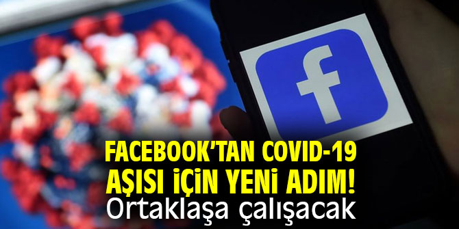 Facebook’tan COVID-19 aşısı için yeni adım! Ortaklaşa çalışacak