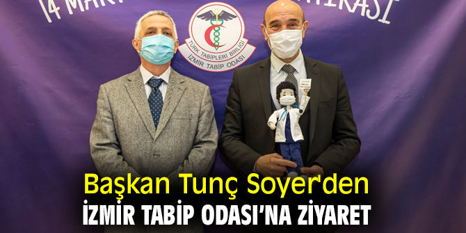 Başkan Soyer'den İzmir Tabip Odası’na ziyaret