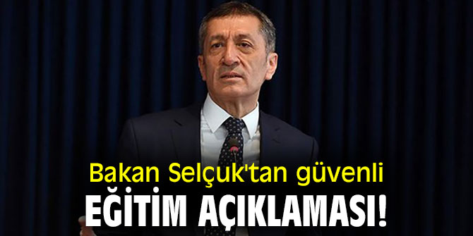 Bakan Selçuk'tan güvenli eğitim açıklaması!