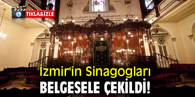 İzmir'in Sinagogları Belgesele çekildi!