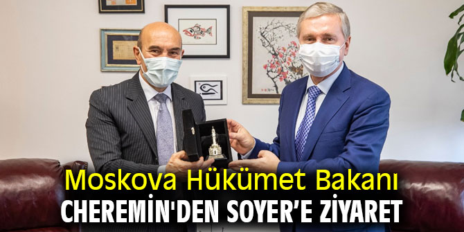 Moskova Hükümet Bakanı Cheremin'den Soyer’e ziyaret