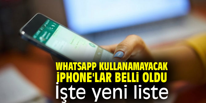 WhatsApp kullanamayacak iPhone'lar belli oldu