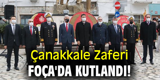 Çanakkale Zaferi Foça'da kutlandı!
