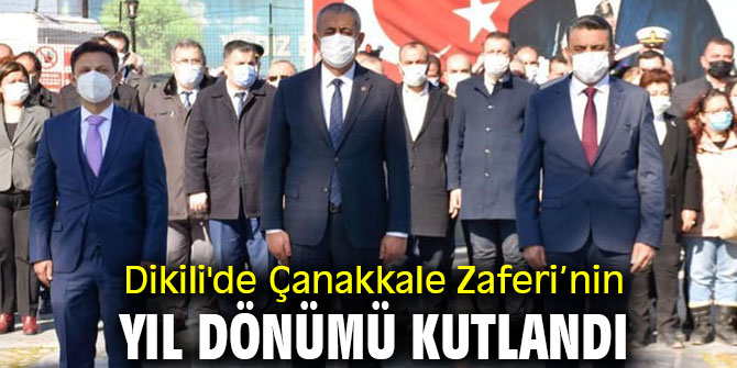 Dikili'de Çanakkale Zaferi’nin yıl dönümü kutlandı