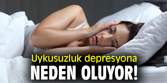 Uykusuzluk depresyona neden oluyor!