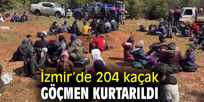 İzmir’de 204 kaçak göçmen kurtarıldı