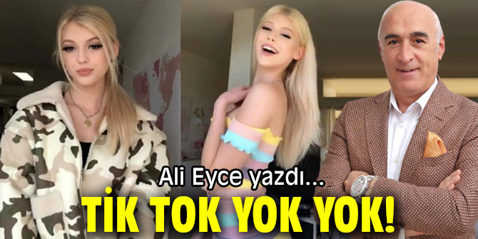 TİK TOK YOK YOK!