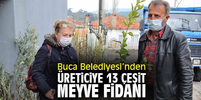 Buca’nın kırsal mahallelerine fidan desteği  