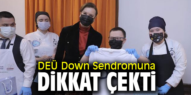 DEÜ'den Down Sendromu farkındalığı
