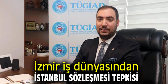 İzmir iş dünyası: “İstanbul Sözleşmesi yaşatır, geri dönülsün”