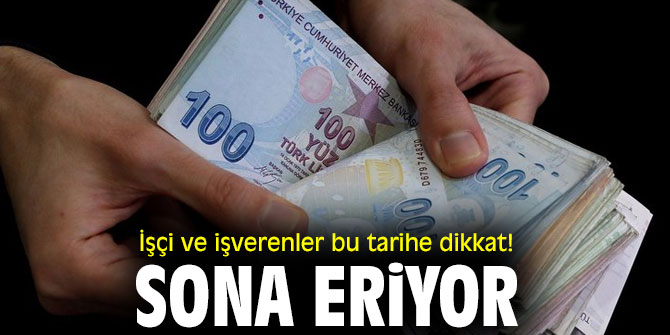 İşçi ve işverenler bu tarihe dikkat! Sona eriyor