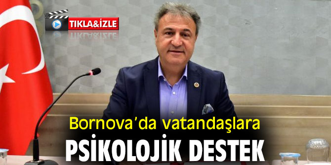 Bornova Belediyesi’nden vatandaşlara psikolojik destek