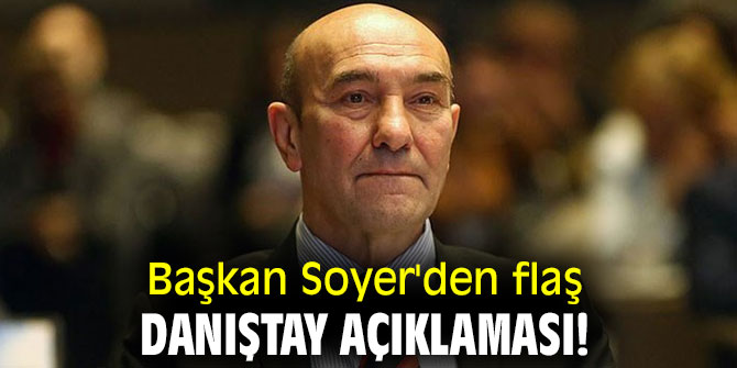 Başkan Soyer'den flaş Danıştay açıklaması!
