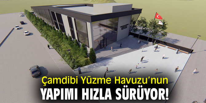 Çamdibi Yüzme Havuzu’nun yapımı hızla sürüyor!