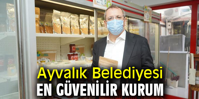 Ayvalık Belediyesi en güvenilir kurum