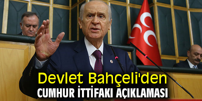 Devlet Bahçeli'den Cumhur İttifakı açıklaması